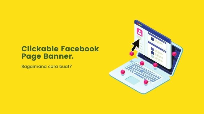 Cara Buat 'Clickable' Banner di Facebook Page - Ithmm